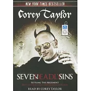 Seven Deadly Sins: Settling the Argument Between Born Bad and Damaged Good