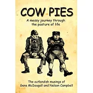 Cow Pies: A Messy Journey Through the Pasture of Life