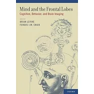 Mind and the Frontal Lobes: Cognition, Behavior, and Brain Imaging