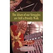 The Altars of Our Struggles Are Still a Priestly Walk