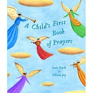 A Child’s First Book of Prayers