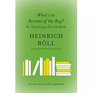 What’s to Become of the Boy?: Or, Something to Do with Books