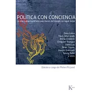 Politica con conciencia / Mindful Politics: La alternativa buddhista para hacer del mundo un lugar mejor / A Buddhist Guide to M