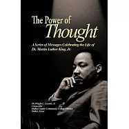 The Power of Thought: A Series of Messages Celebrating the Life of Dr. Martin Luther King, Jr.