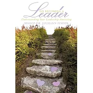 On Becoming a Leader: Understanding Your Leadership Anointing