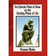 An Eclectic Point of View on the Existing Plane of Life