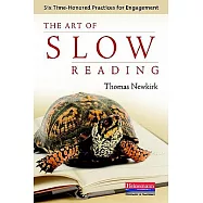 The Art of Slow Reading: Six Time-Honored Practices for Engagement