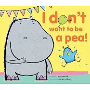 I Don&rsquo;t Want to Be a Pea!: This Is a Story of Hugo and Bella