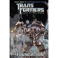 Transformers: Dark of the Moon: Foundation, Volume 1