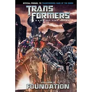 Transformers: Dark of the Moon: Foundation, Volume 2
