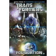Transformers: Dark of the Moon, Volume 4: Foundation