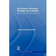 Us Counter-Terrorism Strategy and Al-Qaeda: Signalling and the Terrorist World-View