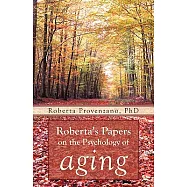 Roberta&rsquo;s Papers on the Psychology of Aging