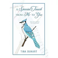 A Special Touch from Me to You: Live It, Love It, and Know That You Are Beautiful