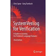 SystemVerilog for Verification: A Guide to Learning the Testbench Language Features