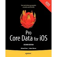 Pro Core Data for iOS: Data Access and Persistence Engine for Iphone, Ipad, and Ipod Touch