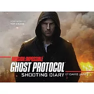 Mission: Impossible Ghost Protocol: Shooting Diary