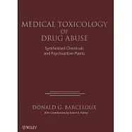Medical Toxicology of Drugs Abuse: Synthesized Chemicals and Psychoactive Plants