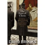 The Sons of Clovis: Ern Malley, Adore Floupette and a Secret History of Australian Poetry