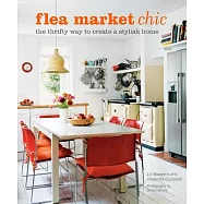 Flea Market Chic: The Thrifty Way to Create a Stylish Home