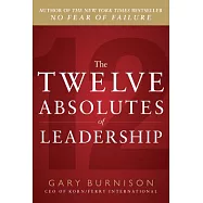 The Twelve Absolutes of Leadership