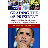 Grading the 44th President: A Report Card on Barack Obama’s First Term As a Progressive Leader