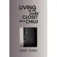 Living in the Dark Closet As a Child