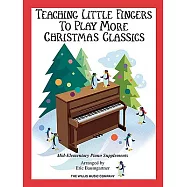 Teaching Little Fingers to Play More Christmas Classics