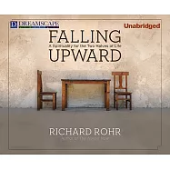 Falling Upward: A Spirituality for the Two Halves of Life