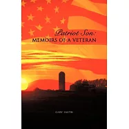 Patriot Son: Memoirs of a Veteran