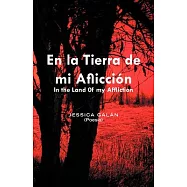 En la Tierra de mi Afliccion: In the Land of My Affliction