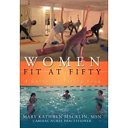 Women: Fit at Fifty: A Guide for Living Long
