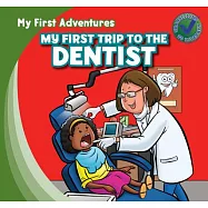 My First Trip to the Dentist