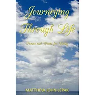 Journeying Through Life: Poems and Words for Living