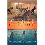 Women: Fit at Fifty: A Guide for Living Long