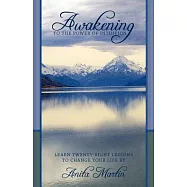 Awakening to the Power of Intuition: Learn Twenty-eight Lessons to Change Your Life
