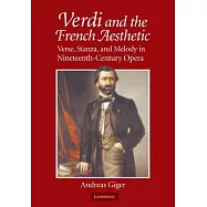 Verdi and the French Aesthetic: Verse, Stanza, and Melody in Nineteenth-Century Opera