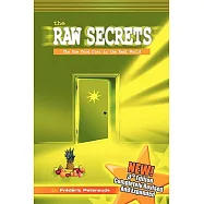 The Raw Secrets: The Raw Food Diet in the Real World, 3rd Edition