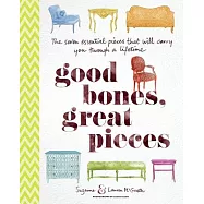 Good Bones, Great Pieces: The seven essential pieces that will carry you through a lifetime