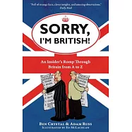 Sorry, I’m British!: An Insider’s Romp Through Britain from A to Z