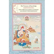 The Treasury of Knowledge: Indo-Tibetan Classical Learning and Buddhist Phenomenology