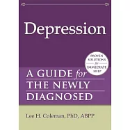 Depression: A Guide for the Newly Diagnosed
