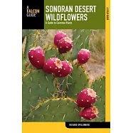 Falcon Guide Sonoran Desert Wildflowers: A Guide to Common Plants