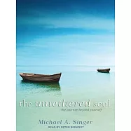 The Untethered Soul: The Journey Beyond Yourself