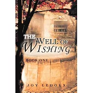 The Well of Wishing: Book One