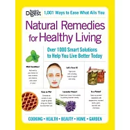 Natural Remedies for Healthy Living: Over 1000 Smart Solutions to Help You Live Better Today