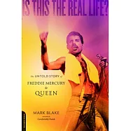 Is This the Real Life?: The Untold Story of Freddie Mercury & Queen