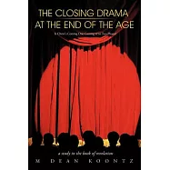 The Closing Drama at the End of the Age: Is Christ’s Coming One Coming or in Two Phases?