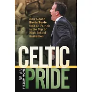 Celtic Pride: How Coach Kevin Boyle Took St. Patrick to the Top of High School Basketball