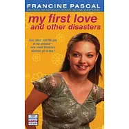 My First Love and Other Disasters